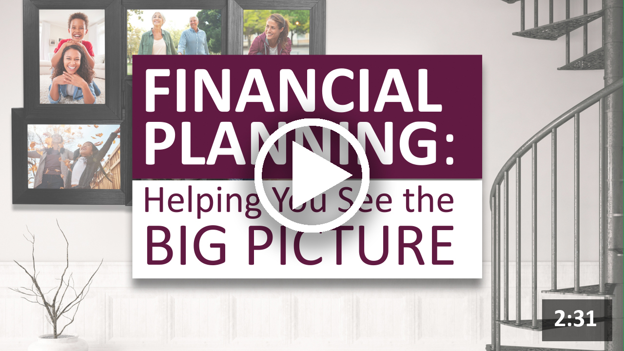 Financial Planning: Helping You See the Big Picture